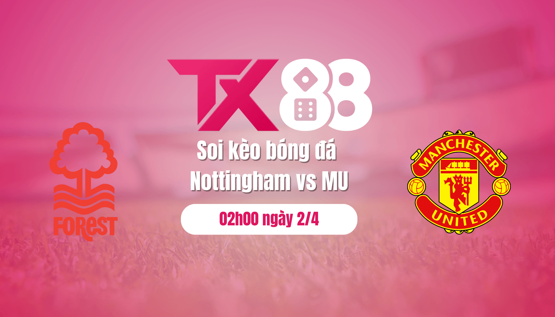 TX88 Soi kèo bóng đá Nottingham vs MU, 02h00 ngày 2/4: Màn trả thù ngọt ngào
